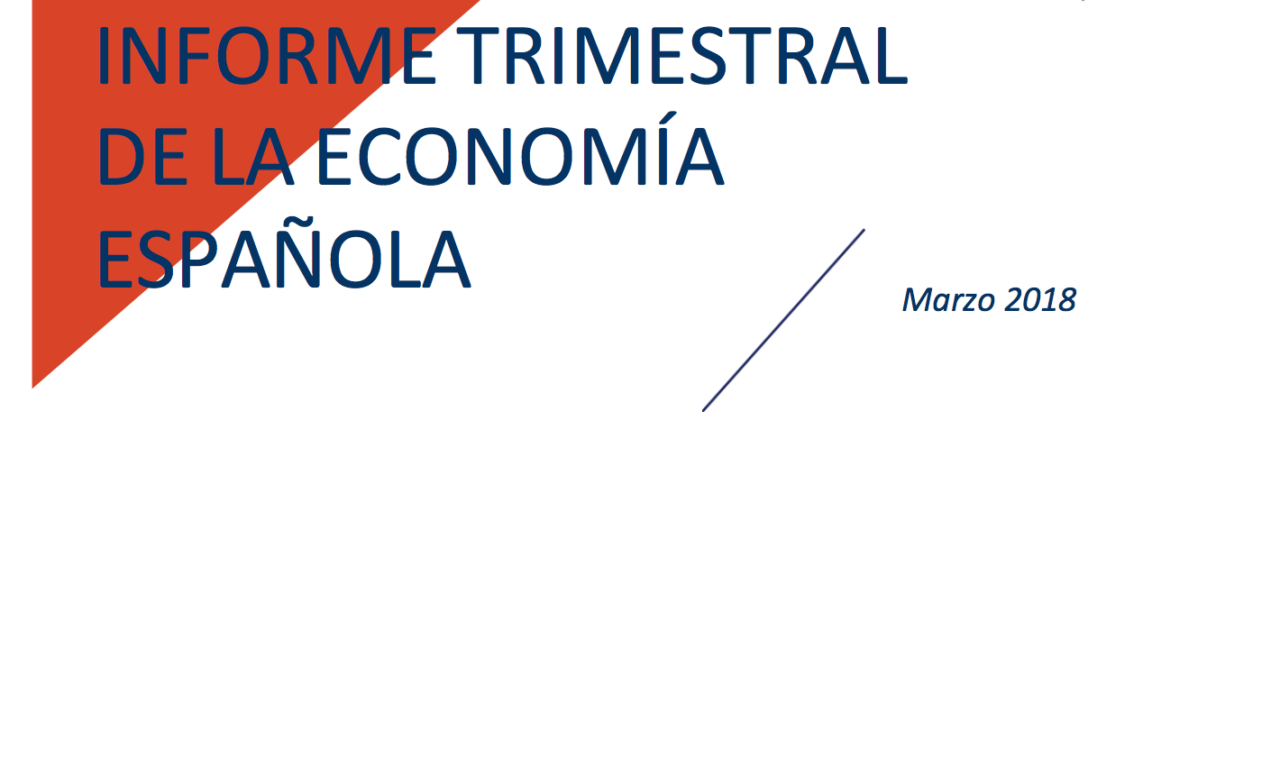 INFORME TRIMESTRAL DE LA ECONOMÍA ESPAÑOLA, Marzo 2018 | CEOE
